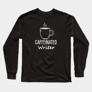 Caffeinated Writer Long Sleeve T-Shirt